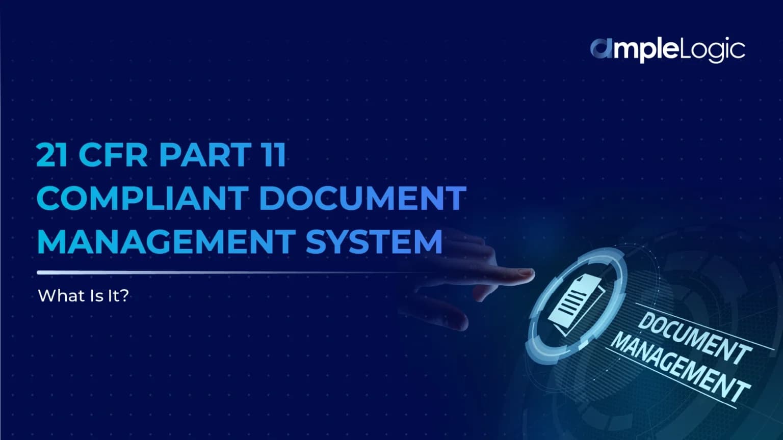 What is a 21 CFR Part 11 Compliant Document Management System?