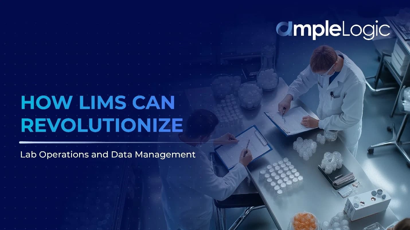 How LIMS Can Revolutionize Lab Operations and Data Management
