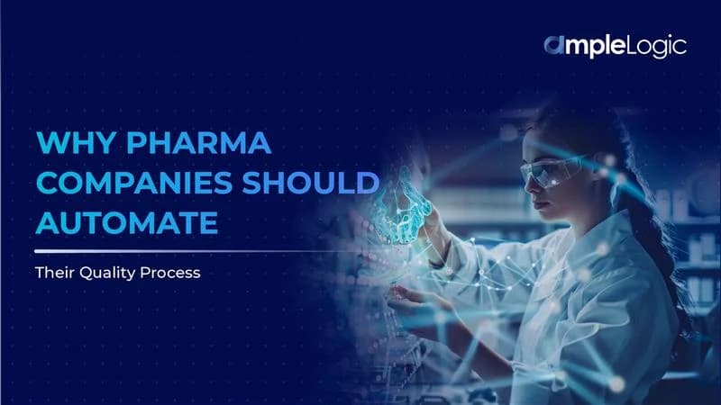 Why Growing Pharma Companies Should Automate Their Quality Process
