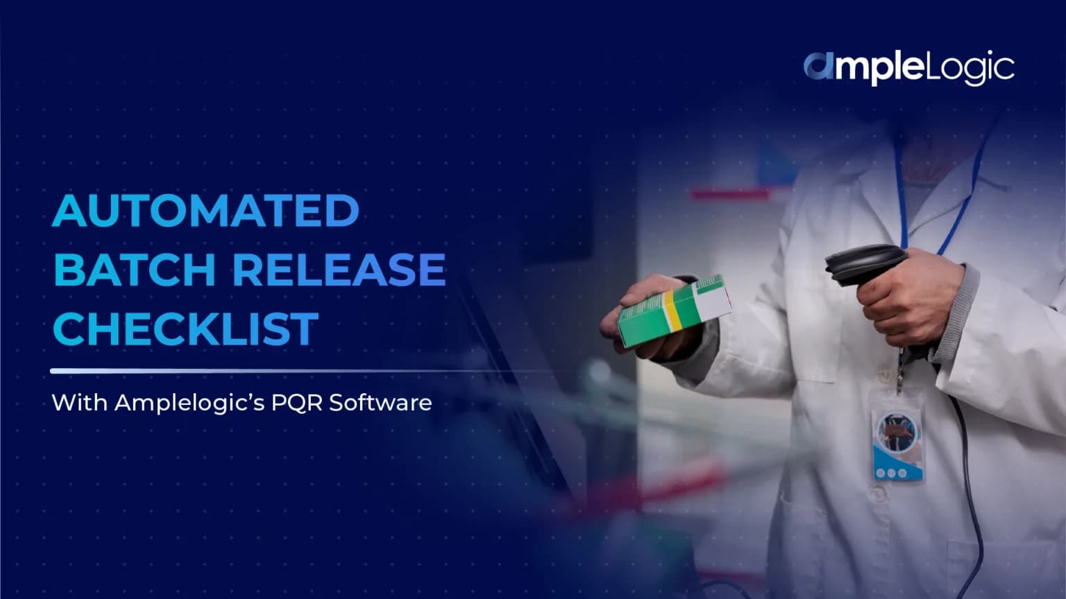 Libération automatisée de lots avec le logiciel PQR d'Amplelogic