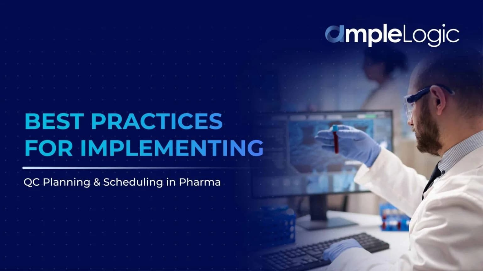 Best Practices für die Implementierung von QC-Planung und -Terminierung in der Pharmaindustrie