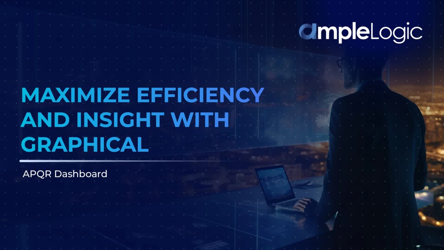 يمكنك زيادة الكفاءة والبصيرة إلى أقصى حد باستخدام لوحة معلومات APQR الرسومية