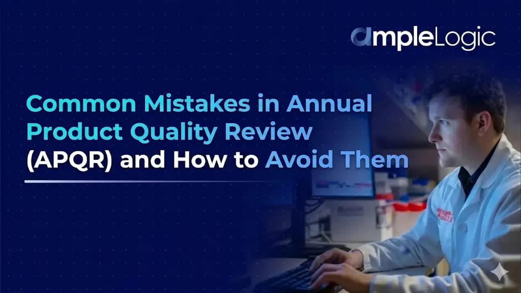 Common Mistakes in Annual Product Quality Review (APQR) and How to Avoid Them