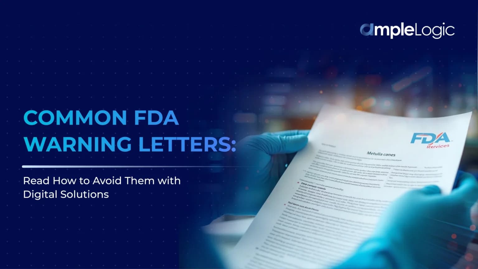 11 种常见的 FDA 警告信可以避免使用数字解决方案