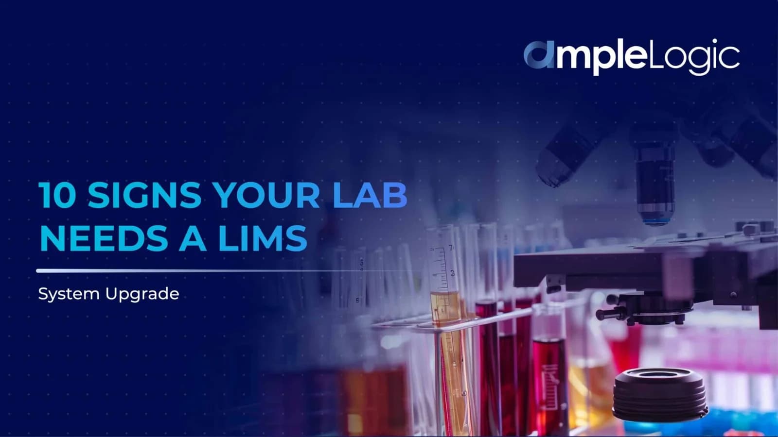 10 Signs Your Lab Needs a LIMS System Upgrade