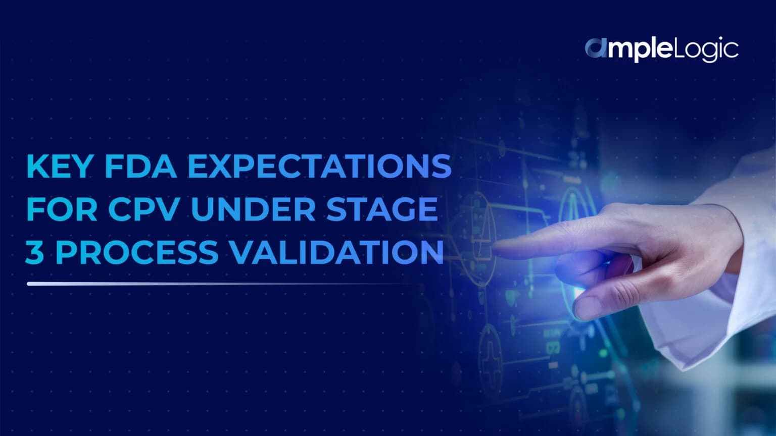 Key FDA Expectations for CPV Under Stage 3 Process Validation