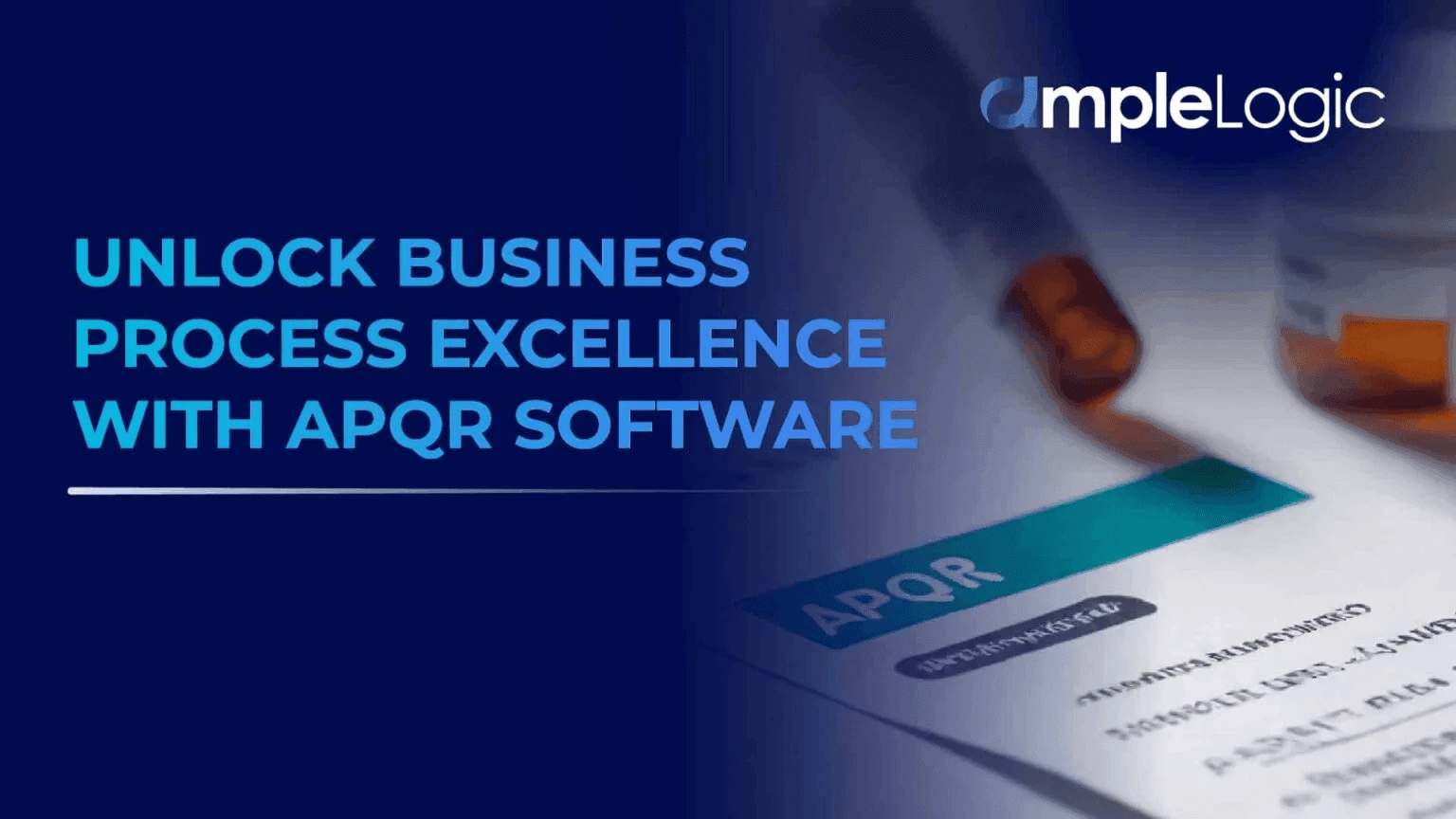 Understanding Annual Product Quality Review and Unlocking Business Process Excellence With AmpleLogic APQR Software