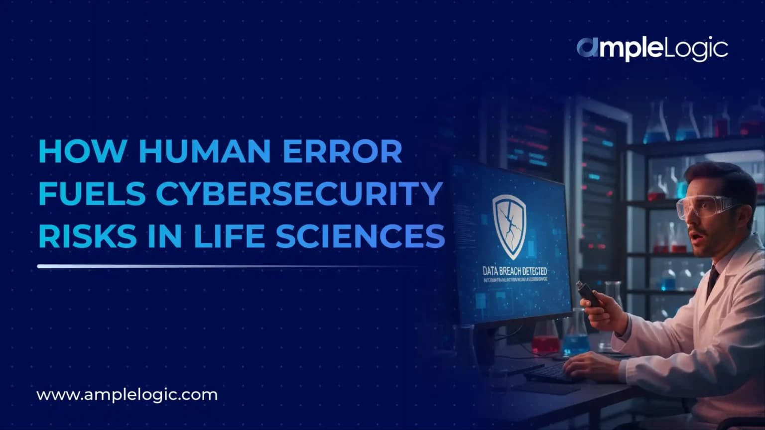 人为错误如何加剧生命科学中的网络安全风险