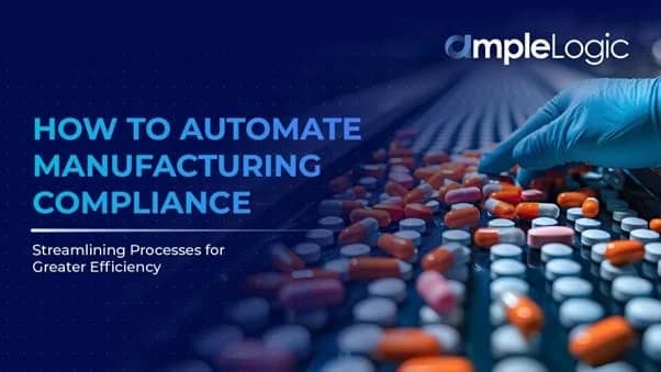How to Automate Manufacturing Compliance: Streamlining Processes for Greater Efficiency