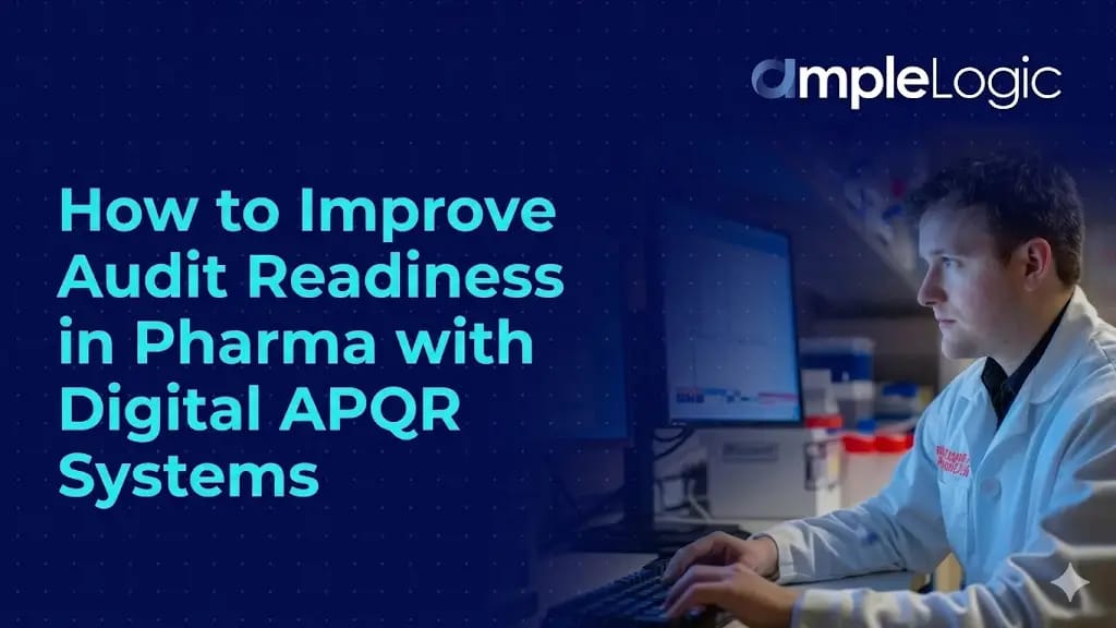 How to Improve Audit Readiness in Pharma with Digital APQR Systems