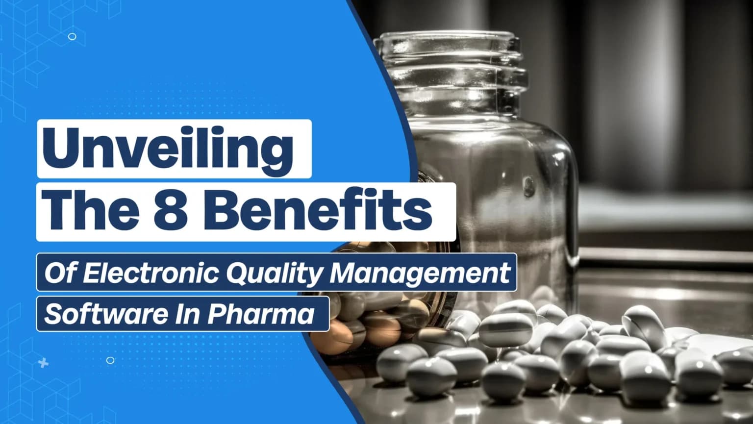 製薬業界における品質管理ソフトウェアの 8 つの利点を明らかにする