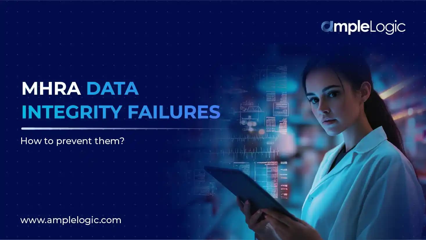 MHRA Data Integrity Failures and How to Prevent Them